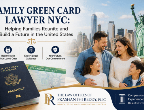 Family Green Card Lawyer NYC: Helping Families Reunite and Build a Future in the United States