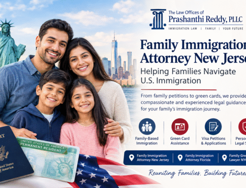 Family Immigration Attorney New Jersey: Helping Families Navigate U.S. Immigration