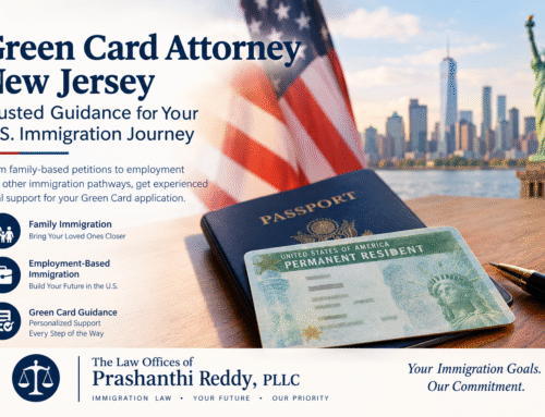 Green Card Attorney New Jersey: Trusted Guidance for Your U.S. Immigration Journey